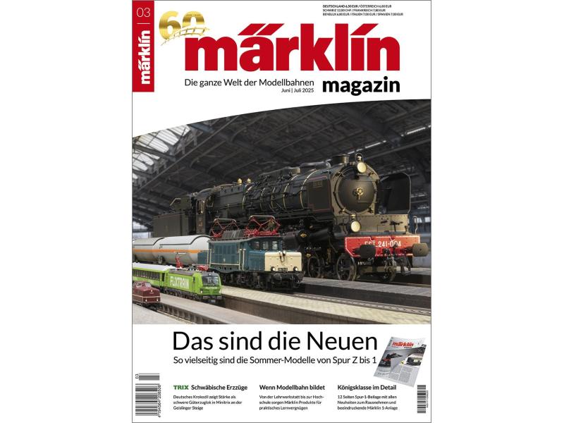 Märklin Magazin 03/2025 'Das sind die neuen'