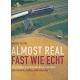 ALMOST REAL - FAST WIE ECHT